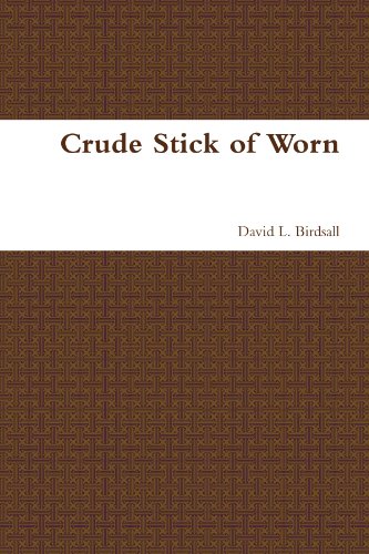 Imagen de archivo de Crude Stick of Worn a la venta por Revaluation Books