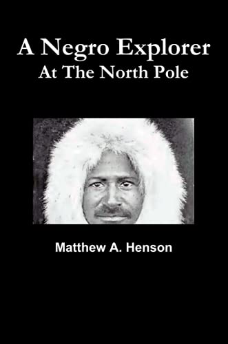 Beispielbild fr A Negro Explorer at the North Pole zum Verkauf von Revaluation Books