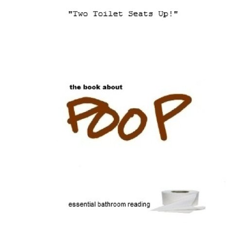 9780557367832: The Book About Poop