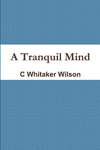 Imagen de archivo de A Tranquil Mind a la venta por California Books