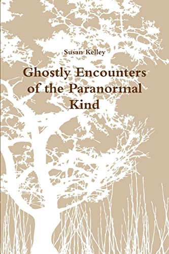 Stock image for Ghostly Encounters of the Paranormal Kind for sale by Chiron Media