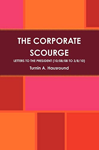 The Corporate Scourge - Turnin A Hausround