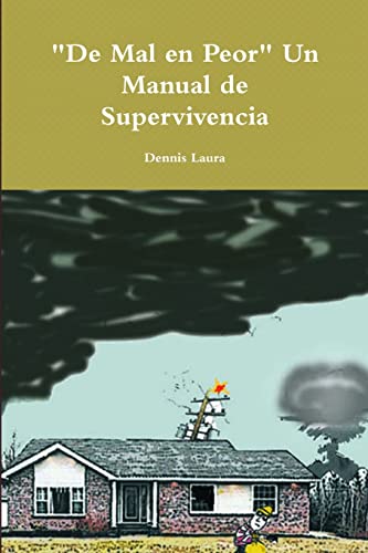 9780557378548: "De Mal en Peor" Un Manual de Supervivencia (Spanish Edition)