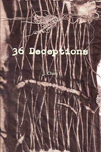 36 Deceptions (9780557380312) by Clum, J.