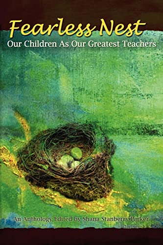 9780557383252: Fearless Nest/Our Children As Our Greatest Teachers
