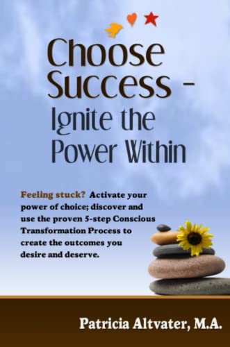 9780557384020: Choose Success - Ignite the Power Within