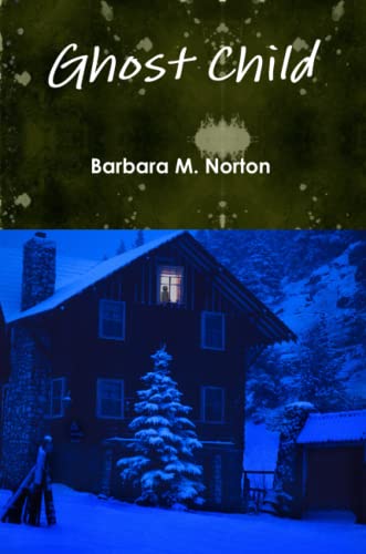 Ghost Child (9780557389704) by Norton, Barbara