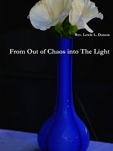 Stock image for From Out of Chaos into The Light for sale by Chiron Media