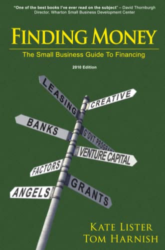 Stock image for Finding Money - The Small Business Guide To Financing for sale by Revaluation Books