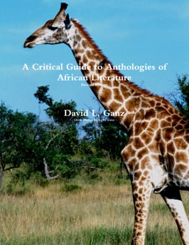 Stock image for A Critical Guide To Anthologies Of African Literature-Revised Edition for sale by Revaluation Books