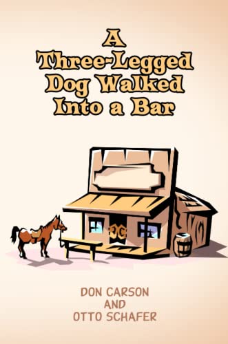 Imagen de archivo de A Three-Legged Dog Walked Into a Bar a la venta por SecondSale