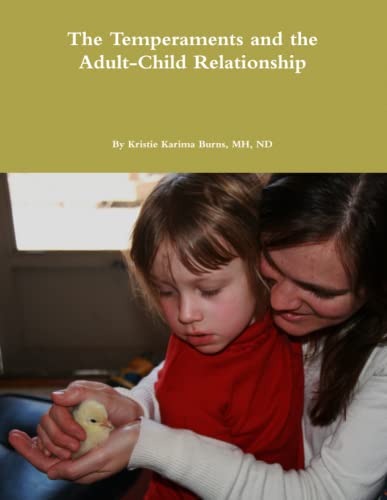 9780557420698: The Temperaments and the Adult-Child Relationship
