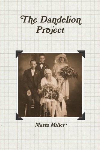The Dandelion Project (9780557428618) by Miller, Maria
