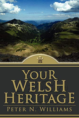 Your Welsh Heritage (9780557437382) by Williams, Peter N.