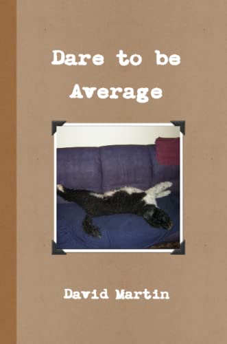 9780557444816: Dare to be Average