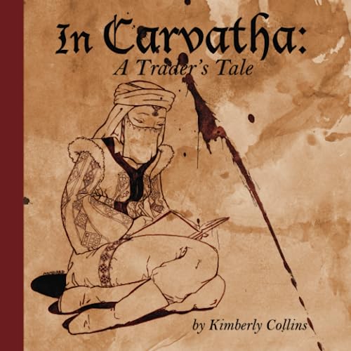 In Carvatha: A Trader's Tale (9780557450749) by Collins, Kimberly