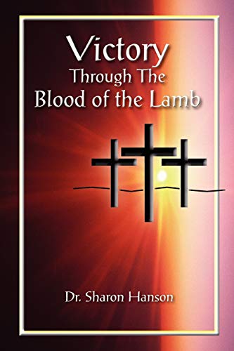 Stock image for VICTORY THROUGH THE BLOOD OF THE LAMB for sale by Ergodebooks