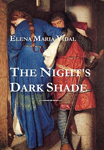 The Night's Dark Shade : A Novel of the Cathars - Elena Maria Vidal