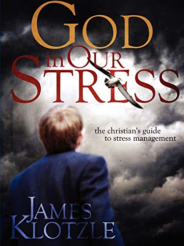 Stock image for God in Our Stress: the Christian's Guide to Stress Management for sale by Better World Books