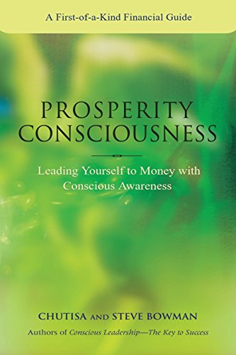 9780557456031: Prosperity Consciousness. Leading Yourself to Money with Conscious Awareness