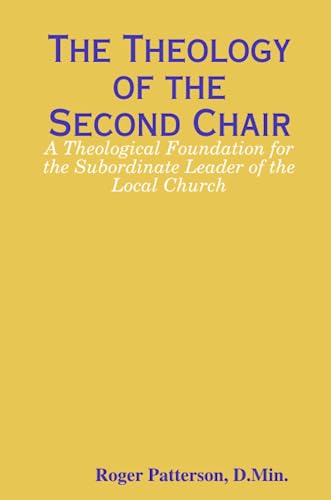 Stock image for The Theology of the Second Chair for sale by Better World Books