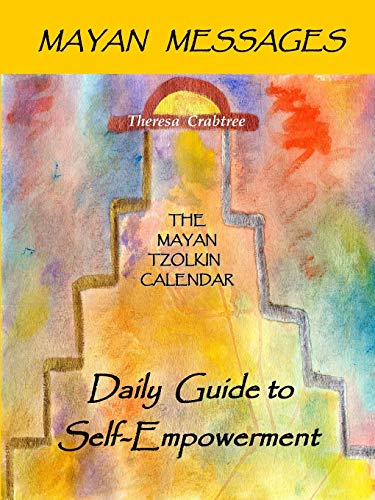 9780557463947: Mayan Messages: The Mayan Tzolkin Calendar, Daily Guide to Self-Empowerment