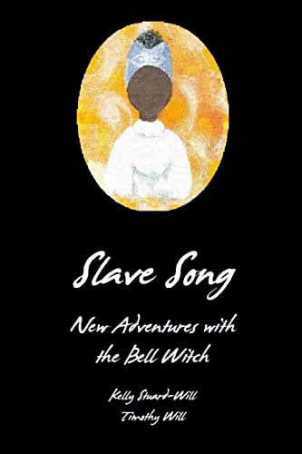 Beispielbild fr Slave Song:New Adventures With The Bell Witch zum Verkauf von Chiron Media