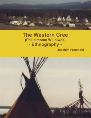 Stock image for The Western Cree (Pakisimotan Wi Iniwak) - Ethnography - for sale by GF Books, Inc.