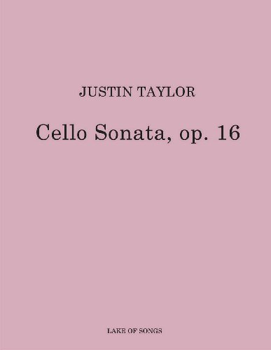 Cello Sonata, op. 16 (9780557501656) by Justin Taylor