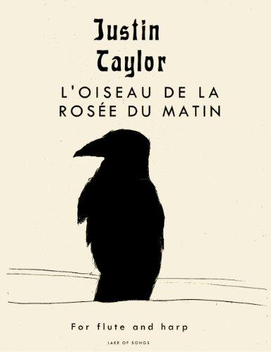 L'Oiseau De La Rosee Du Matin, op. 24 (9780557502738) by Justin Taylor