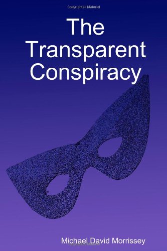Stock image for The Transparent Conspiracy for sale by Paisleyhaze Books