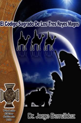 9780557511730: El Cdigo Sagrado de los Tres Reyes Magos