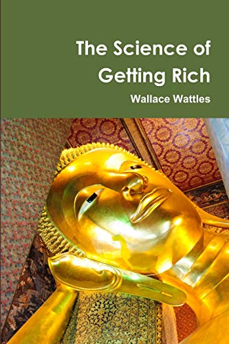 The Science of Getting Rich Centenary Edition (9780557514540) by Wattles, Wallace