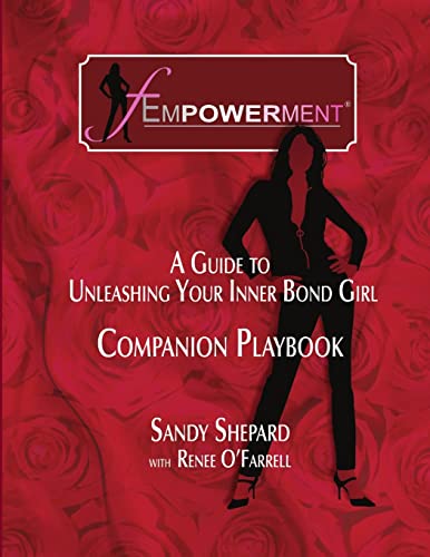 Stock image for Fempowerment: A Guide To Unleashing Your Inner Bond Girl - The Companion Playbook for sale by California Books