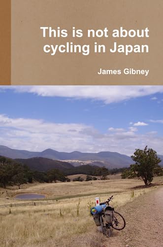 9780557535422: This Is Not About Cycling In Japan [Lingua Inglese]