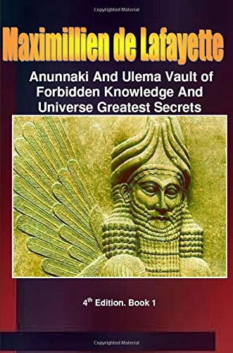 9780557539192: Anunnaki and Ulema-Anunnaki Vault of Forbidden Knowledge and Universe Greatest Secrets. Book 1