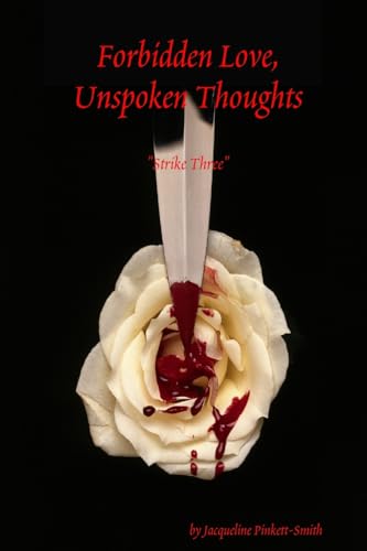 Imagen de archivo de Forbidden Love, Unspoken Thoughts "Strike Three" a la venta por Chiron Media