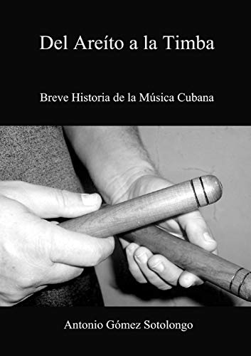 9780557552559: Del Areito a la Timba (Spanish Edition)