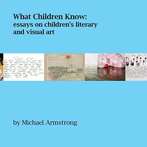 What Children Know (9780557556267) by Armstrong, Michael