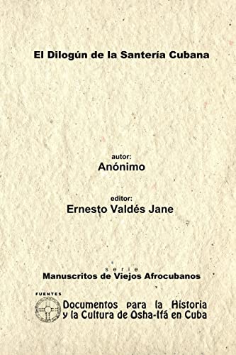 Imagen de archivo de El Dilog?n de la Santer?a Cubana. Libreta de Santer?a An?nima. (Spanish Edition) a la venta por Front Cover Books