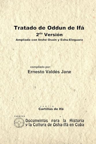 Imagen de archivo de Tratado de Odun de If?. 2da Versi?n. Ampliada con Ishe Osain y Eshu-Eleguara por Odun (Spanish Edition) a la venta por Front Cover Books