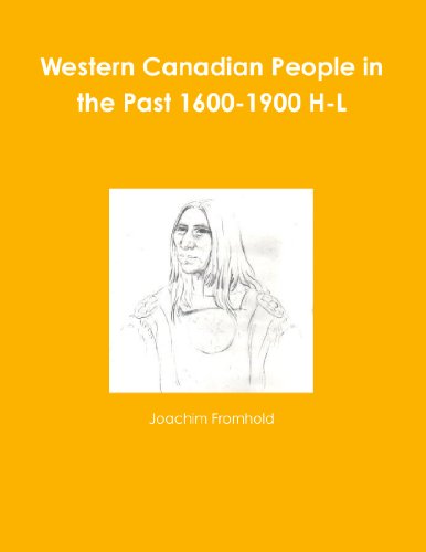 9780557563227: Western Canadian People in the Past 1600-1900 H-L