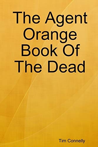 9780557566747: The Agent Orange Book Of The Dead