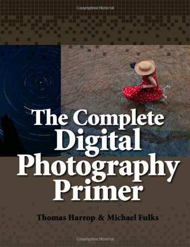 9780557570591: The Complete Digital Photography Primer