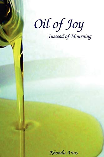 9780557581351: Oil of Joy Instead of Mourning