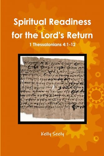 Beispielbild fr Spiritual Readiness for the Lord's Return: 1 Thessalonians 4:1-12 zum Verkauf von Chiron Media