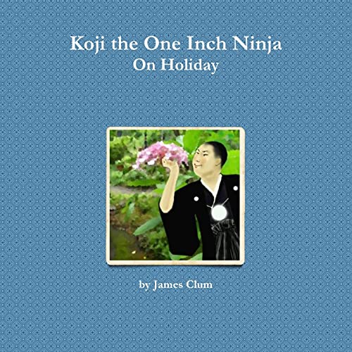 Stock image for Koji the One Inch Ninja On Holiday for sale by Lucky's Textbooks
