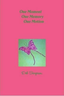 9780557598502: One Moment, One Memory, One Motion Hardcover