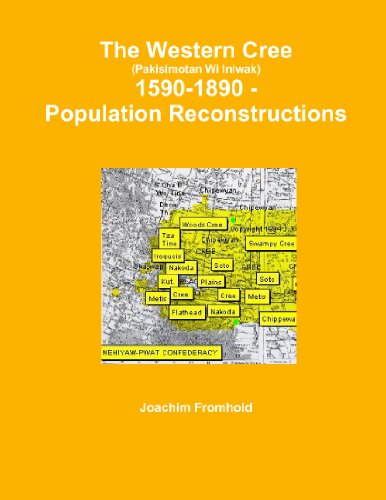 9780557601745: The Western Cree (Pakisimotan Wi Iniwak) 1590-1890 - Population Reconstructions