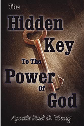 The Hidden Key To The Power Of God (9780557605446) by Young, Paul